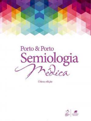 SEMIOLOGIA MÉDICA . 8 ED - PORTO & PORTO 8 edição A4 colorido offset , frente e verso capa dura personalizada espiral 